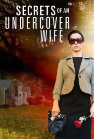 دانلود فیلم Secrets of an Undercover Wife سال 2007 - رازهای یک همسر نفوذی