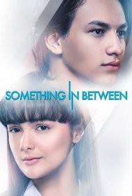 دانلود فیلم Something in Between سال 2018 - چیزی بین این دو