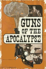 دانلود فیلم Guns of the Apocalypse سال 2018 - اسلحه آخرالزمان