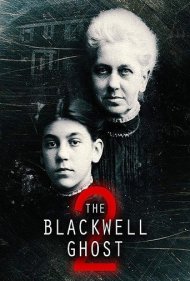 دانلود فیلم The Blackwell Ghost 2 سال 2018 - شبح بلکول 2