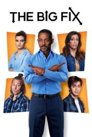 دانلود فیلم The Big Fix سال 2018 - اصلاح بزرگ