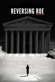 دانلود فیلم Reversing Roe سال 2018 - لغو قانون رو