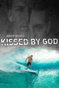 دانلود فیلم Andy Irons: Kissed by God سال 2018