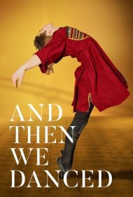 دانلود فیلم And Then We Danced سال 2019 - و سپس ما رقصیدیم