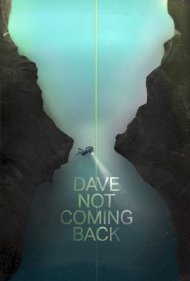 دانلود فیلم Dave Not Coming Back سال 2020 - دیو برنمی‌گردد