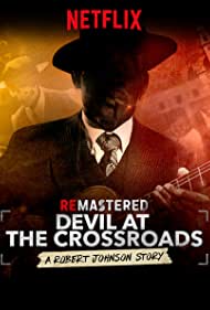 دانلود فیلم ReMastered: Devil at the Crossroads سال 2019 - بازسازی: شیطان بر سر چهار راه