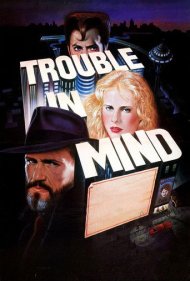 دانلود فیلم Trouble in Mind سال 1985 - آشفتهحال