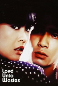 دانلود فیلم Love Unto Wastes سال 1986 - عشق تا مرز ویرانی
