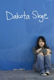 دانلود فیلم Dakota Skye سال 2008 - داکوتا اسکای