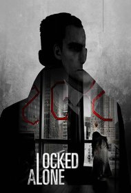 دانلود فیلم Locked Alone سال 2018 - محبوس در تنهایی