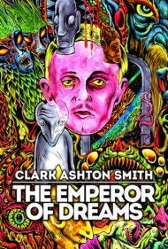 دانلود فیلم Clark Ashton Smith: The Emperor of Dreams سال 2018 - کلارک اشتون اسمیت: امپراتور رویاها
