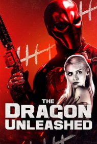 دانلود فیلم The Dragon Unleashed سال 2019 - اژدهای رها شده