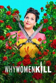 دانلود فیلم Why Women Kill سال 2019 - چرا زنان میکُشند؟