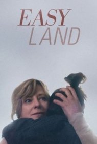 دانلود فیلم Easy Land سال 2019