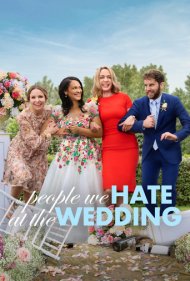 دانلود فیلم The People We Hate at the Wedding سال 2022 - افرادی که در مراسم عروسی از آنها متنفریم
