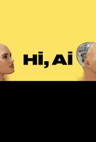 دانلود فیلم Hi, A.I. سال 2019 - سلام هوش مصنوعی