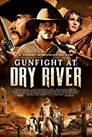 دانلود فیلم Gunfight at Dry River سال 2021 - نبرد مسلحانه در رودخانه خشک
