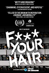 دانلود فیلم F*** Your Hair سال 2019