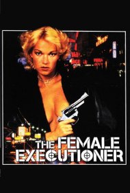 دانلود فیلم The Female Executioner سال 1986 - زن جلاد