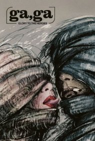 دانلود فیلم Ga-ga: Glory to the Heroes سال 1986 - گا-گا: افتخار برای قهرمانان