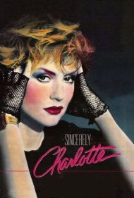 دانلود فیلم Sincerely Charlotte سال 1985 - ارادتمند شما، شارلوت