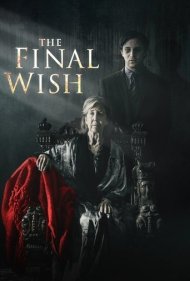 دانلود فیلم The Final Wish سال 2018 - آخرین آرزو