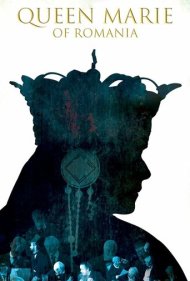 دانلود فیلم Queen Marie of Romania سال 2019 - ملکه ماری رومانی