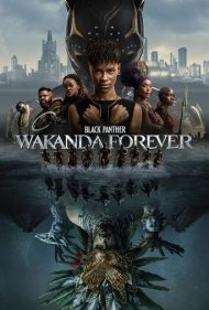 دانلود دوبله فارسی فیلم Black Panther: Wakanda Forever سال 2022 - پلنگ سیاه: واکاندا برای همیشه
