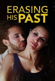 دانلود فیلم Erasing His Past سال 2019