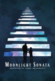 دانلود فیلم Moonlight Sonata: Deafness in Three Movements سال 2019 - سونات مهتاب: ناشنوایی در سه موومان