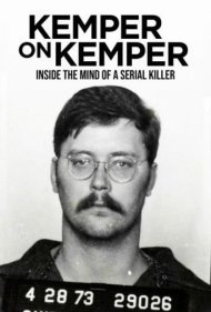 Kemper on Kemper: Inside the Mind of a Serial Killer 2018