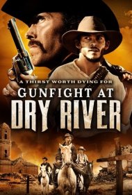 دانلود فیلم Gunfight at Dry River سال 2021 - نبرد مسلحانه در رودخانه خشک