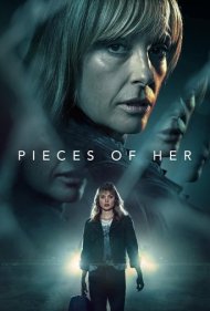 دانلود دوبله فارسی فیلم Pieces of Her سال 2022 - تکه هایی از او