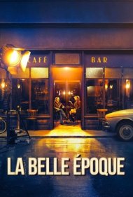 دانلود فیلم La Belle Époque سال 2019