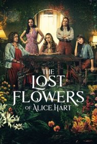 دانلود فیلم The Lost Flowers of Alice Hart سال 2023 - گل‌های گم‌شده‌ی آلیس هارت