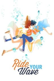 دانلود فیلم Ride Your Wave سال 2019 - موج خودت را سوار شو