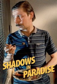 دانلود فیلم Shadows in Paradise سال 1986 - سایه‌ها در بهشت