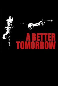 دانلود دوبله فارسی فیلم A Better Tomorrow سال 1986 - فردایی بهتر