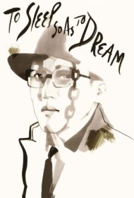 دانلود فیلم To Sleep So as to Dream سال 1986 - خوابیدن برای رویا دیدن