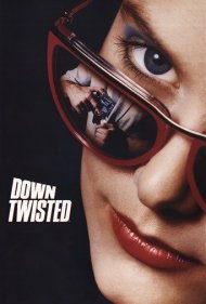 دانلود فیلم Down Twisted سال 1987 - سقوط پیچیده