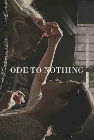 دانلود فیلم Ode to Nothing سال 2018 - قصیده ای برای هیچ