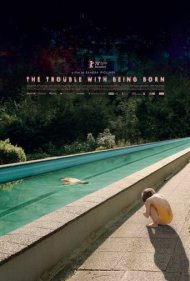 دانلود فیلم The Trouble with Being Born سال 2020 - مشکل متولد شدن