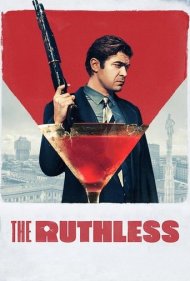 دانلود فیلم The Ruthless سال 2019 - بی رحم