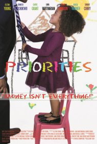 دانلود فیلم Priorities Chapter One: Money Isn't Everything سال 2021 - اولولیتها بخش اول: پول همهچیز نیست