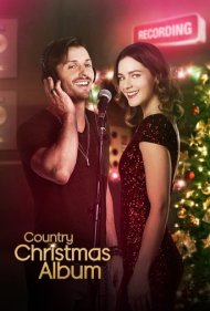 دانلود فیلم Country Christmas Album سال 2018 - آلبوم کریسمس کانتری