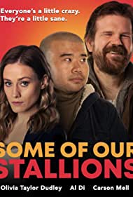 دانلود فیلم Some of Our Stallions سال 2021