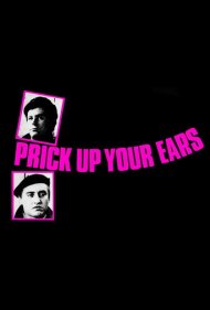 دانلود فیلم Prick Up Your Ears سال 1987 - گوش‌هایت را تیز کن