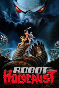 دانلود فیلم Robot Holocaust سال 1986 - هولوکاست ربات‌ها