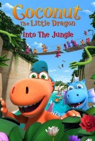 دانلود فیلم Coconut the Little Dragon 2 Into the Jungle سال 2018 - کوکونات اژدهای کوچولو 2