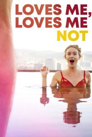 دانلود فیلم Loves Me, Loves Me Not سال 2019 - دوستم داره ، دوستم نداره